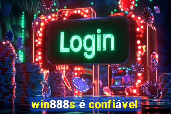 win888s é confiável